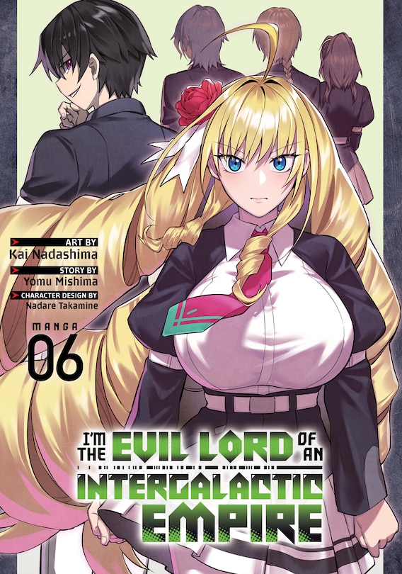 Front cover_I’m the Evil Lord of an Intergalactic Empire! (Manga) Vol. 6
