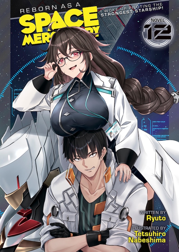 Couverture_Reborn as a Space Mercenary: I Woke Up Piloting the Strongest Starship! (Light Novel) Vol. 12