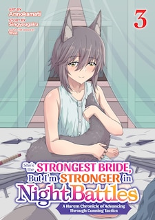 Front cover_She's the Strongest Bride, But I'm Stronger in Night Battles: A Harem Chronicle of Advancing Through Cunning Tactics (Manga) Vol. 3