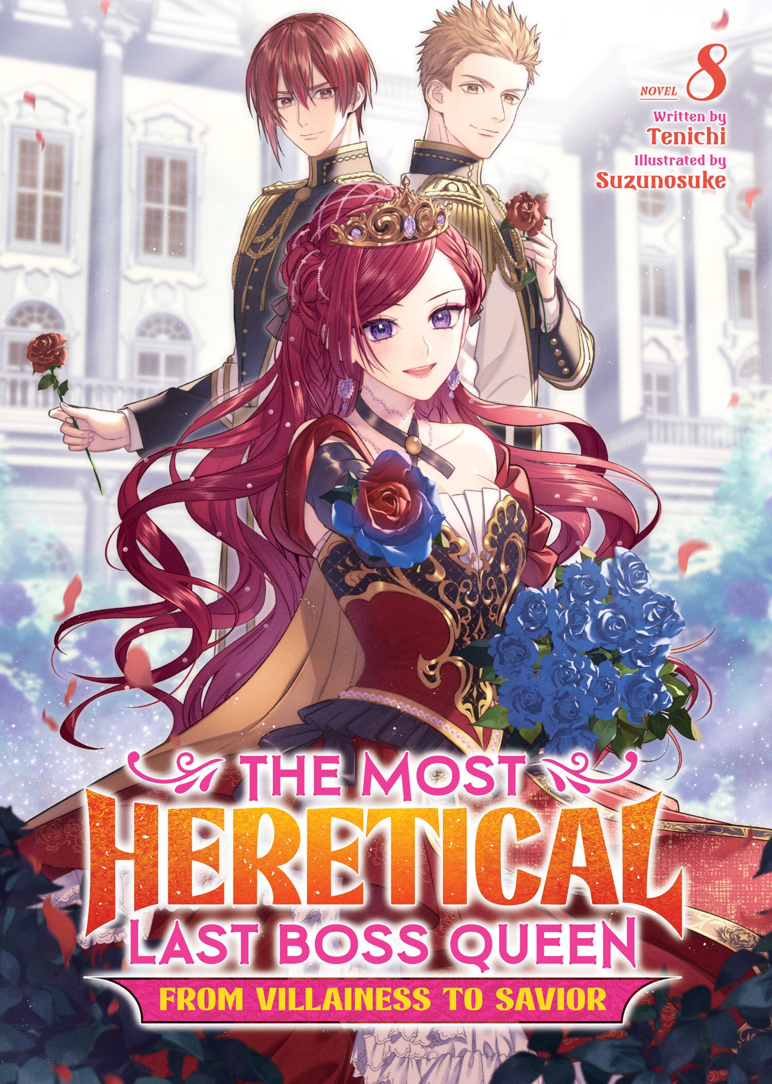 The Most Heretical Last Boss Queen: From Villainess To The Most Heretical Last Boss Queen: From Villainess To