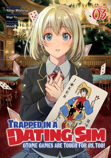 Couverture_Trapped in a Dating Sim: Otome Games Are Tough For Us, Too! (Light Novel) Vol. 3
