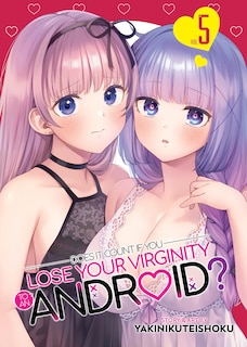 Front cover_Does it Count if You Lose Your Virginity to an Android? Vol. 5