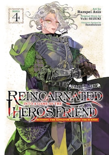 Front cover_Reincarnated Into a Game as the Hero's Friend: Running the Kingdom Behind the Scenes (Manga) Vol. 4