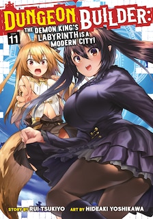 Couverture_Dungeon Builder: The Demon King's Labyrinth is a Modern City! (Manga) Vol. 11