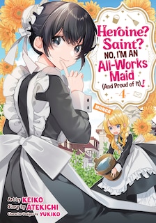 Front cover_Heroine? Saint? No, I'm an All-Works Maid (And Proud of It)! (Manga) Vol. 4