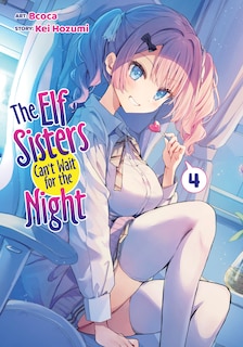 Front cover_The Elf Sisters Can't Wait for the Night Vol. 4
