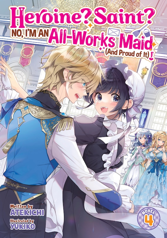 Front cover_Heroine? Saint? No, I'm an All-Works Maid (And Proud of It)! (Light Novel) Vol. 4
