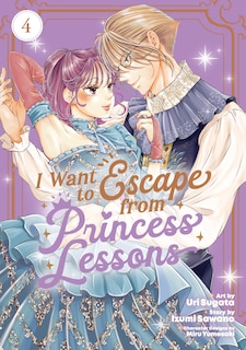 Front cover_I Want to Escape from Princess Lessons (Manga) Vol. 4