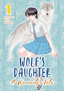Front cover_Wolf's Daughter: A Werewolf's Tale Vol. 1
