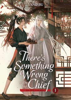 Front cover_There's Something Wrong with the Chief: Du Zhu You Bing (Novel) Vol. 1