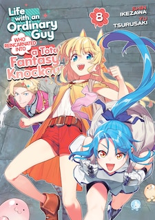 Couverture_Life with an Ordinary Guy Who Reincarnated into a Total Fantasy Knockout Vol. 8