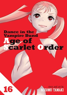 Couverture_Dance in the Vampire Bund: Age of Scarlet Order Vol. 16