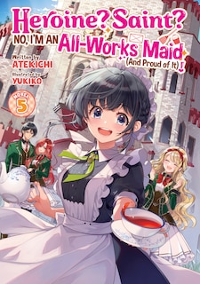 Couverture_Heroine? Saint? No, I'm an All-Works Maid (And Proud of It)! (Light Novel) Vol. 5