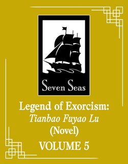 Front cover_Legend of Exorcism: Tianbao Fuyao Lu (Novel) Vol. 5