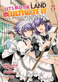 Front cover_Let's Buy the Land and Cultivate It in a Different World (Manga) Vol. 8