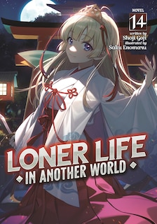 Front cover_Loner Life in Another World (Light Novel) Vol. 14