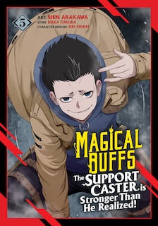 Couverture_Magical Buffs: The Support Caster is Stronger Than He Realized! (Manga) Vol. 5
