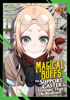 Front cover_Magical Buffs: The Support Caster is Stronger Than He Realized! (Manga) Vol. 6