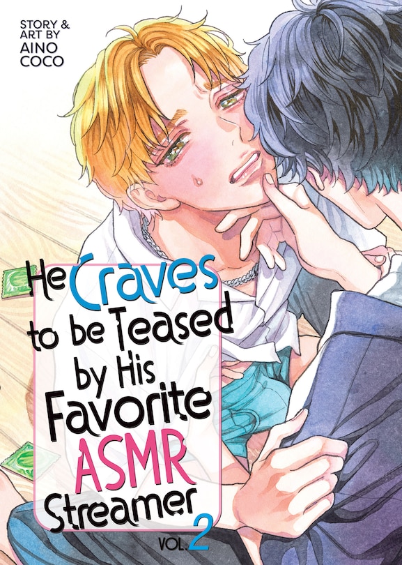 Couverture_He Craves to be Teased by His Favorite ASMR Streamer Vol. 2