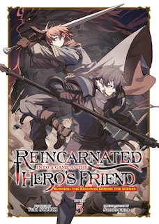 Front cover_Reincarnated Into a Game as the Hero's Friend: Running the Kingdom Behind the Scenes (Light Novel) Vol. 5