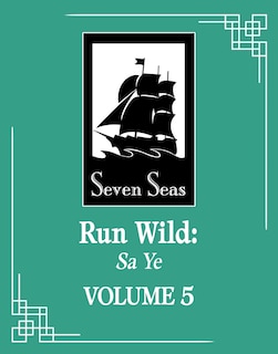Front cover_Run Wild: Sa Ye (Novel) Vol. 5