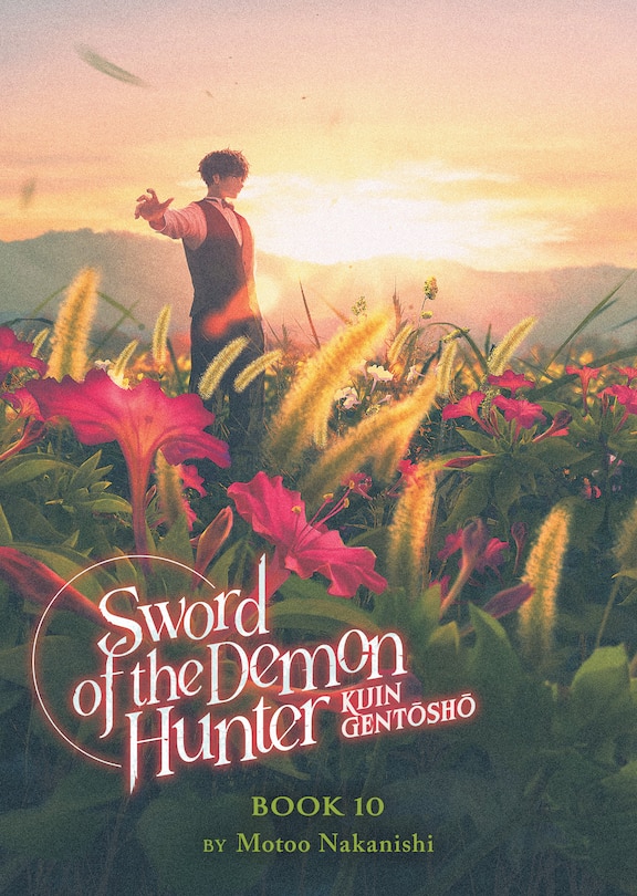 Front cover_Sword of the Demon Hunter: Kijin Gentosho (Light Novel) Vol. 10