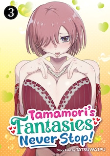 Couverture_Tamamori's Fantasies Never Stop! Vol. 3