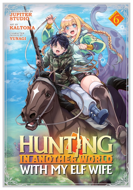 Front cover_Hunting in Another World With My Elf Wife (Manga) Vol. 6