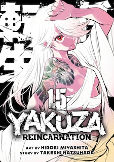 Front cover_Yakuza Reincarnation Vol. 15