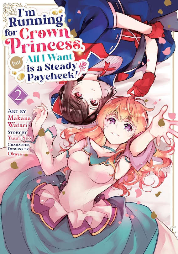 Couverture_I'm Running for Crown Princess, but All I Want is a Steady Paycheck! (Manga) Vol. 2