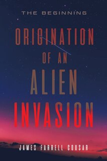 Front cover_Origination of an Alien Invasion