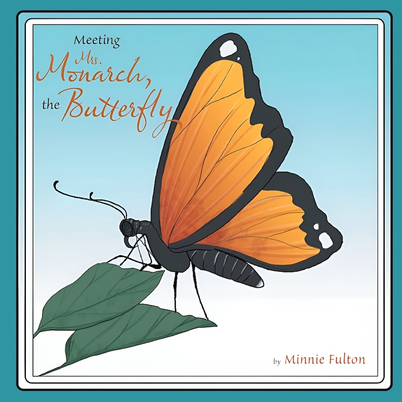 Couverture_Meeting Mrs. Monarch, the Butterfly