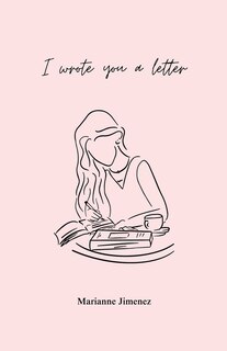 Front cover_I Wrote You A Letter