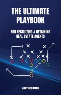Front cover_The Ultimate Playbook For Recruiting & Retaining Real Estate Agents