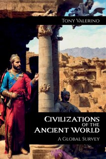Front cover_Civilizations of the Ancient World, A Global Survey