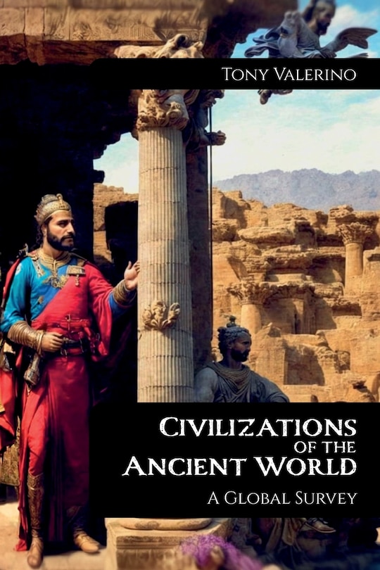 Front cover_Civilizations of the Ancient World, A Global Survey