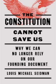 Couverture_The Constitution Cannot Save Us