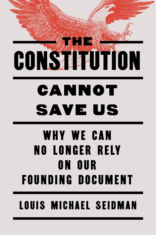 Couverture_The Constitution Cannot Save Us