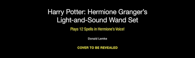 Front cover_Harry Potter: Hermione Granger Light and Sound Wand Set