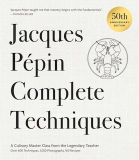 Front cover_Jacques Pépin Complete Techniques 50th Anniversary Edition