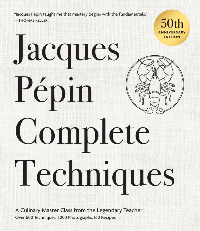 Front cover_Jacques Pépin Complete Techniques 50th Anniversary Edition