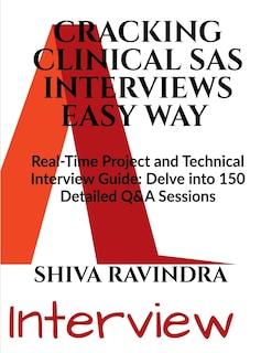 Front cover_Cracking Clinical SAS Interviews Easy Way