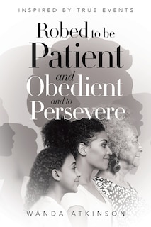 Couverture_Robed to Be Patient and Obedient and to Persevere