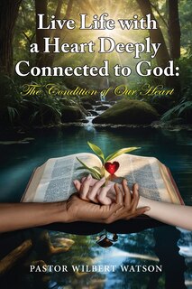 Front cover_Live Life with a Heart Deeply Connected to God