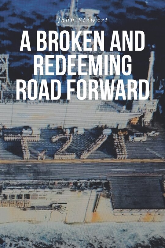 Front cover_A Broken And Redeeming Road Forward