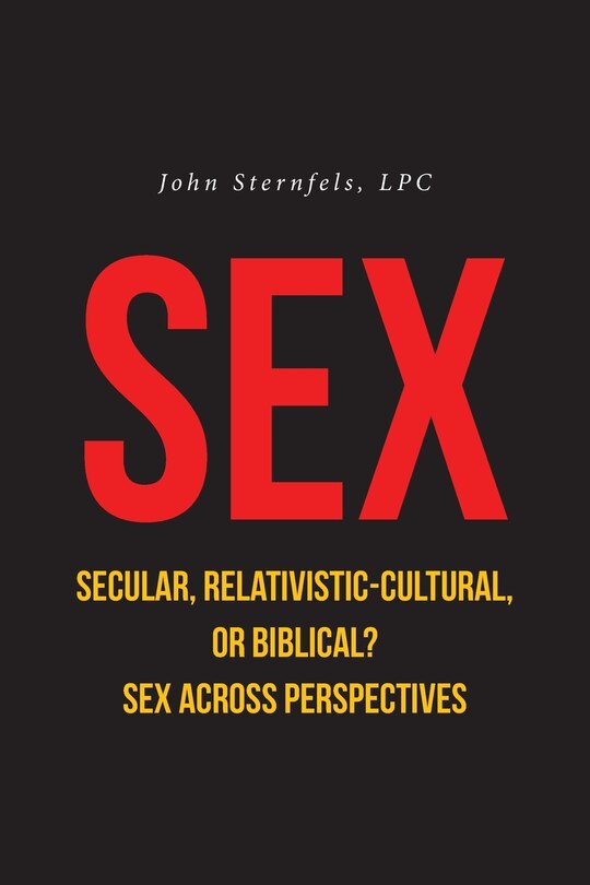 Couverture_SEX Secular, Relativistic-Cultural, or Biblical?