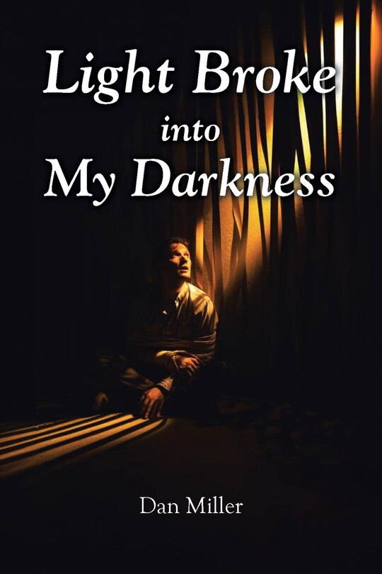 Front cover_Light Broke into My Darkness