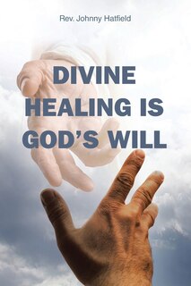 Front cover_Divine Healing is God's Will