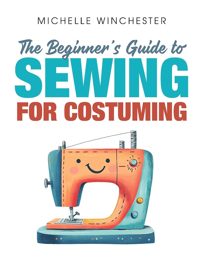 Couverture_The Beginner's Guide to Sewing for Costuming