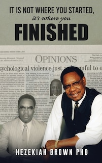 Front cover_It Is Not Where You Started, It's Where You Finished